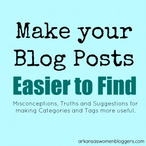 make blog posts easier to find @arkansaswomenbloggers.com