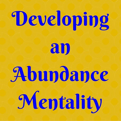 Developing an Abundance Mentality